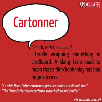 French - "Cartonner"