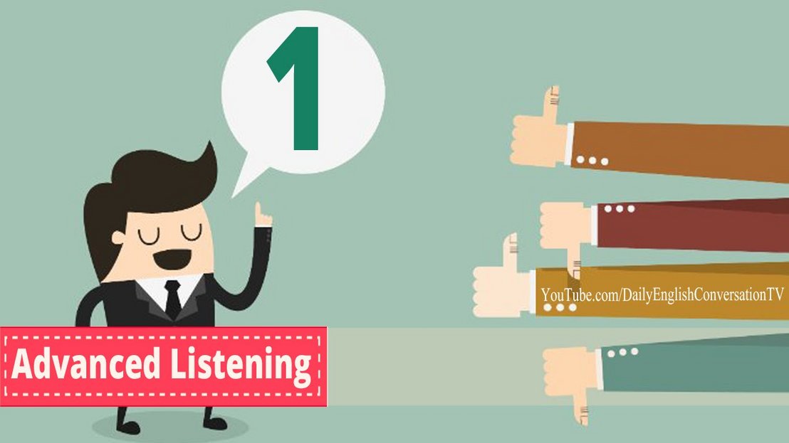 Advanced Listening English Conversation - Listening English Lesson 1