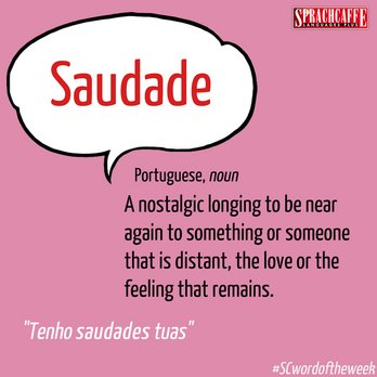 Word 6 - Saudade (Portuguese)