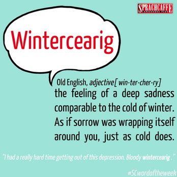 Old English - "Wintercearig"