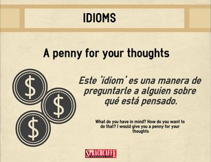 Significado del idiom 'A penny for your thoughts'