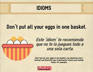 Significado del idiom 'Don't put all your eggs in one basket'