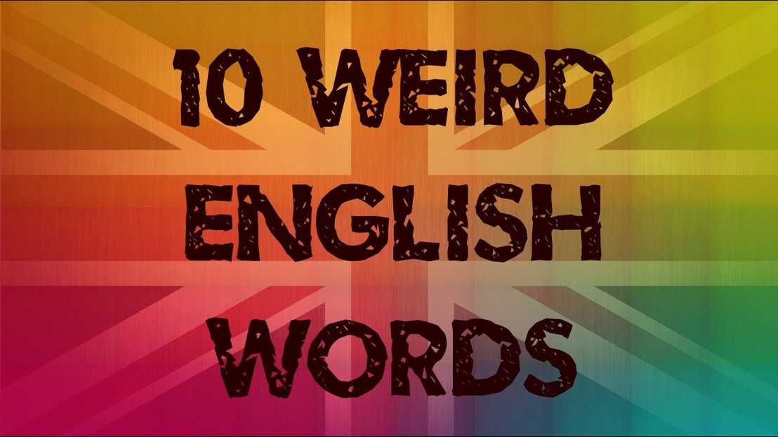 10 Weird Words You Don't Believe Exist